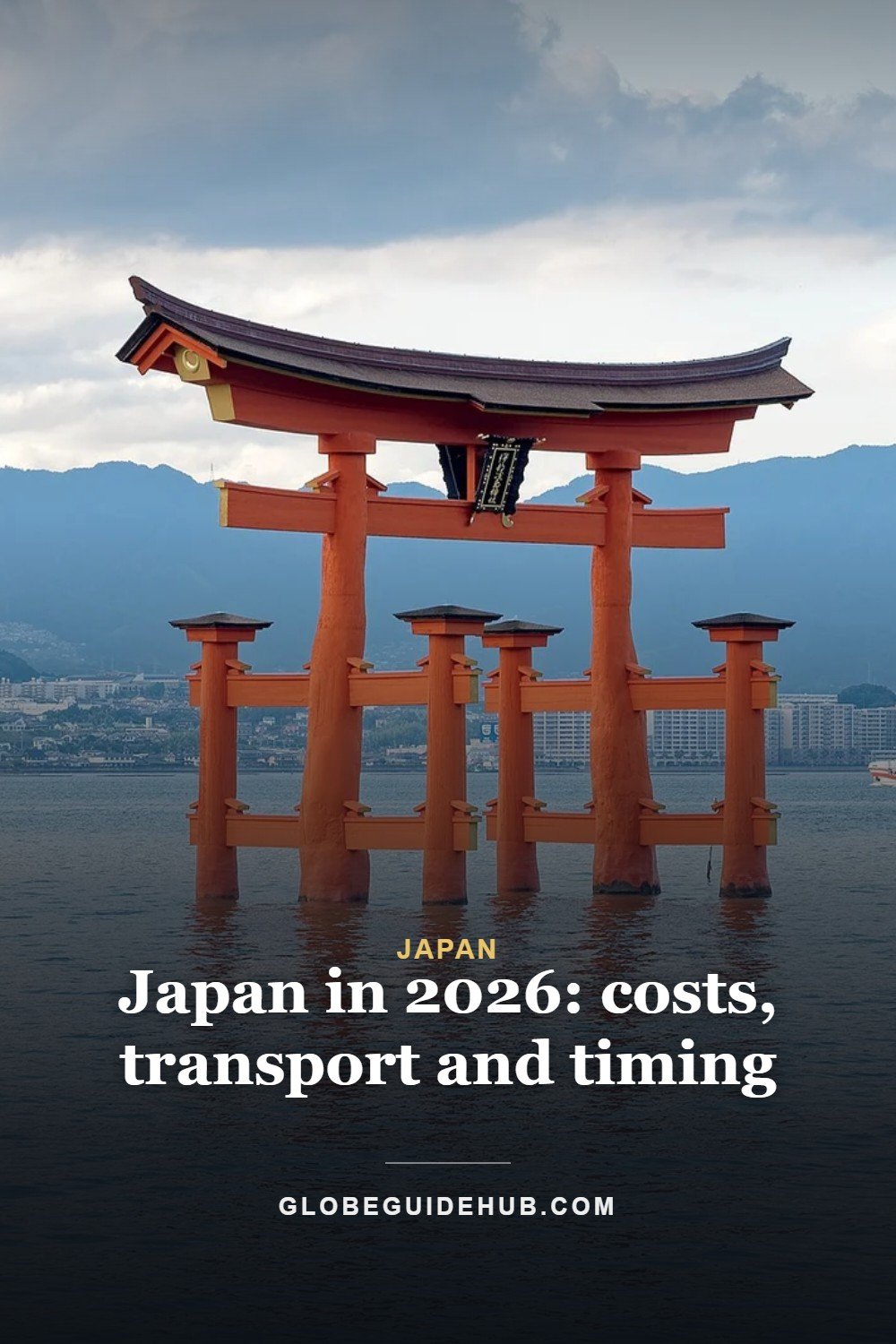 Japan in 2026: costs, transport and timing — Globe Guide Hub